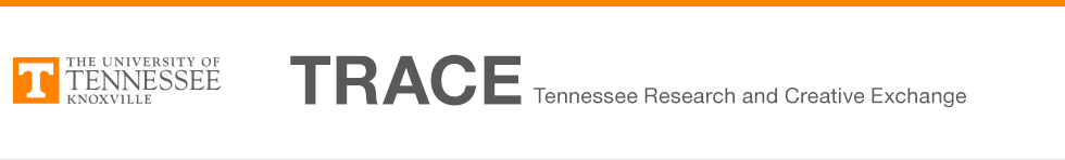 TRACE: Tennessee Research and Creative Exchange